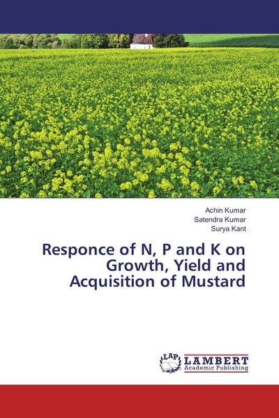 Achin Kumar (U. A.) | Responce Of N, P And K On Growth, Yield And Acquisition...-image