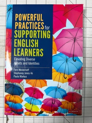 Powerful Practices for Supporting English Learners : Elevating Diverse Assets...