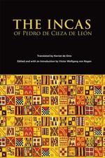 THE INCAS OF PEDRO CIEZA DE LEON (VOLUME 53) (THE CIVILIZATION OF THE AMERICAN I