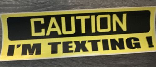 Caution I’m Texting Phone 3x10 Inch Bumper Sticker Decal Free Gift - Picture 1 of 2