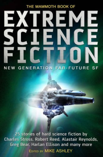 The Mammoth Book of Extreme Science Fiction (Mammoth Books) By Mike Ashley
