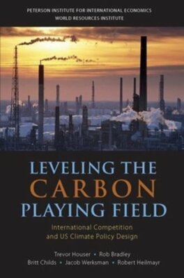 Leveling the Carbon Playing Field: International Competition and US Climate: New