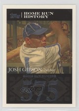 2007 Topps Home Run History Josh Gibson Josh Gibson #JG73 HOF 2k3