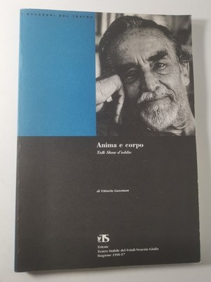 Seele und Körper, Abschiedsshow - Teatro Stabile Triest 1996-1997