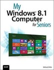 My Windows 8.1 Computer for Seniors by Michael R. Miller (Paperback, 2013)