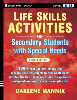 Life Skills Activities for Secondary Students with Special Needs by Mannix