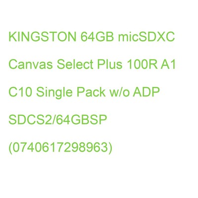 KINGSTON 64GB micSDXC Canvas Select Plus 100R A1 C10 Single Pack w/o ADP SDCS2/6