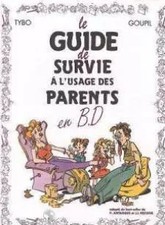 Le guide de survie à l'usage des parents en BD, Goupil et Tybo