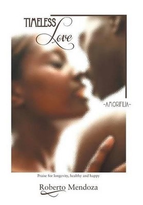 Timeless Love: Amorifilia by Roberto Xmendoza (English) Hardcover Book