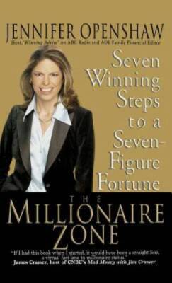 The Millionaire Zone: 7 Winning Steps to a Seven-Figure Fortune - GOOD