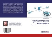 Quality Of Service In Next Generation Mobile And Wireless Networks Aleksandar Tu