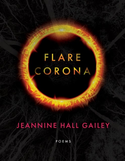 Flare, Corona: 201 (American Poets Continuum Series, 201).by Gailey New** - Image 5