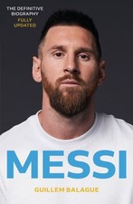 Balague, Guillem : Messi: The must-read biography of the Wo Fast and FREE P & P