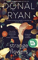 Donal Ryan - Strange Flowers The Number One Bestseller - Paperback - G245Z