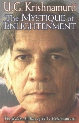 U. G. Krishnamurti The Mystique of Enlightenment (Taschenbuch)