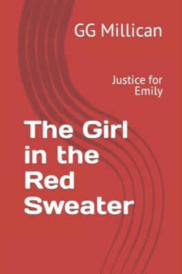 Millican - Girl in the Red Sweater  Justice for Emily - New paperback  - X555z