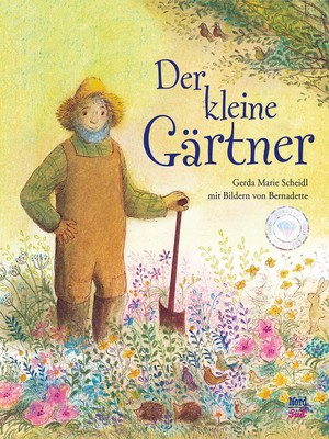 Gerda Marie Scheidl Der kleine Gärtner
