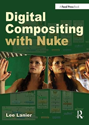 Digital Compositing with Nuke by Lanier, Lee Paperback / softback Book The Fast