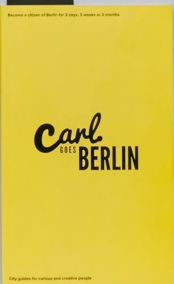 Carl Goes Berlin: become a citizen of Berlin for 3 days, 3 Buch Imprint unknown
