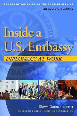 Inside a U.S. Embassy: Diplomacy at Work, All-New- Dorman, 0964948842, paperback