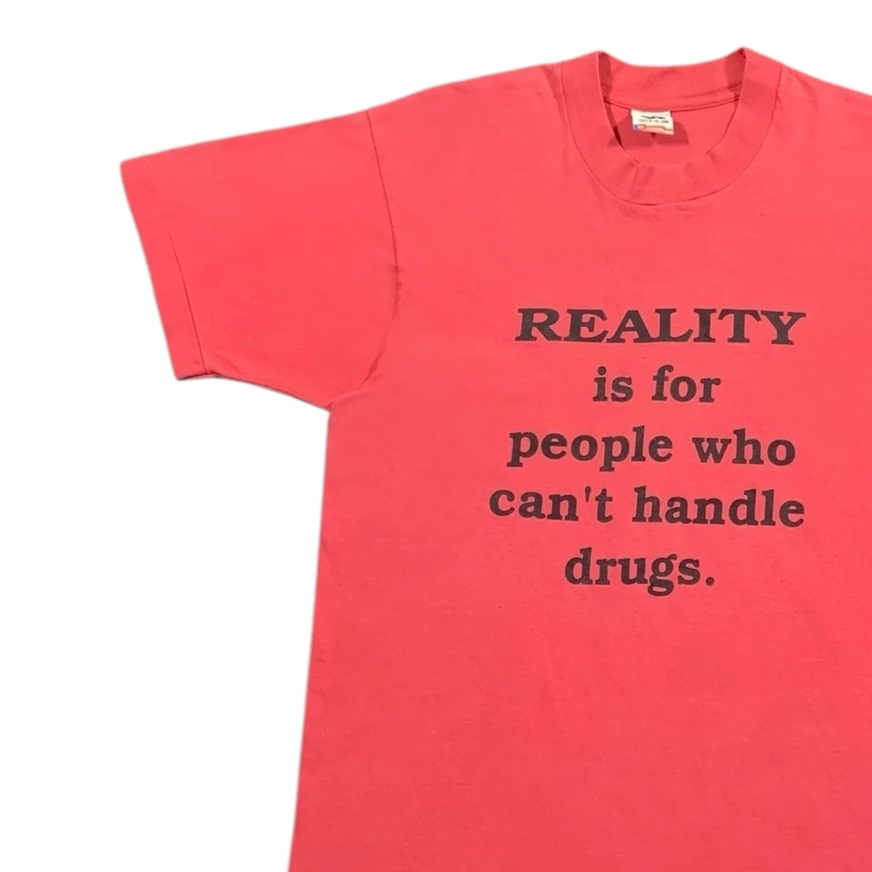 Vintage 80s “Reality Is For People Who Can’t Handle Drugs T Shirt - Image 3 of 4