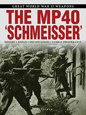 The MP40 'Schmeisser' (Great World War II Weapons)