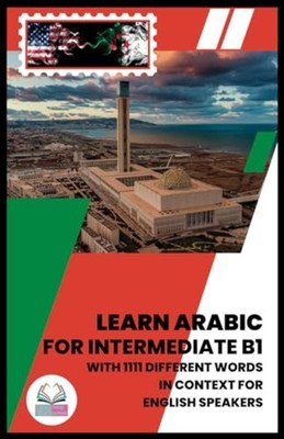Learn Arabic for Intermediate B1 With 1111 Different Wo -  NEW TODAY LIVE. TOM 2