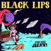Black Lips - This Sick Beat - Vinyl Record Lp - G3Z