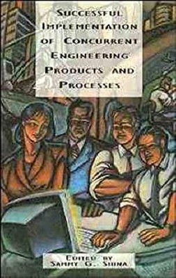 Successful Implementation of Concurrent : Engineering Products an
