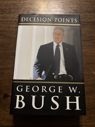 SIGNED Decision Points By George W Bush 1st Edition Later Printing 2010 HCDJ