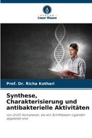 Synthese, Charakterisierung Und Antibakterielle AktivitäTen Richa Kothari