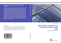 Wolfram Kwapil | Alternative Materials For Crystalline Silicon Solar Cells