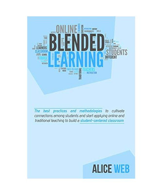 Blended Learning: Learn How To Integrate Teaching With The Support Of Technology