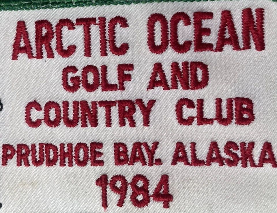 Parche bordado de colección 1984 Arctic Ocean Golf & Country Club Prudhoe Bay Alaska Foto 3 de 4