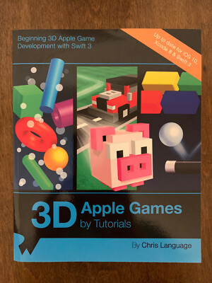 3D APPLE GAMES BY TUTORIALS: BEGINNING 3D APPLE GAME By Raywenderlich.com Team