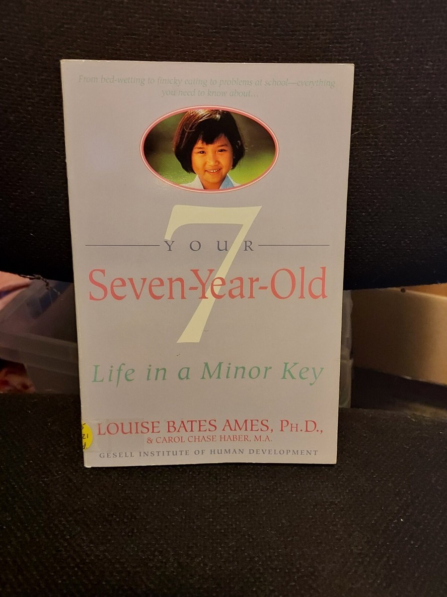 Your Seven-Year-Old Life in a Minor Key Louise Bates Ames PB H1B