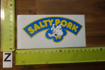 Alter Aufkleber Comic Spruch Nahrung Bacon Metzger SALTY PORK
