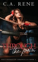 Through The Pain | C. A. Rene | Taschenbuch | Englisch | 2023 | C.A. Rene