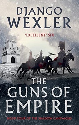 The Guns of Empire: 4 (The Shadow Ca..., Wexler, Django