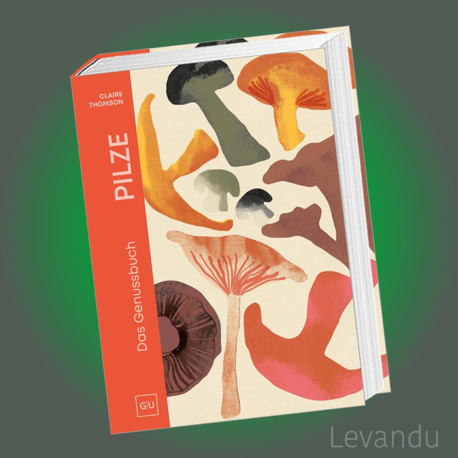 PILZE | Das Genuss-Kochbuch – Umami pur: Shiitake, Steinpilze & Co. - Rezepte