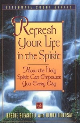 Refresh Your Life in the Spirit (Celebrate 2000) - paperback Bleasdell, Babs...