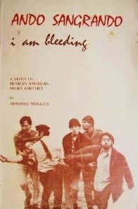 Ando Sangrando (I Am Bleeding): A Study of Mexican American - Police Conflic...