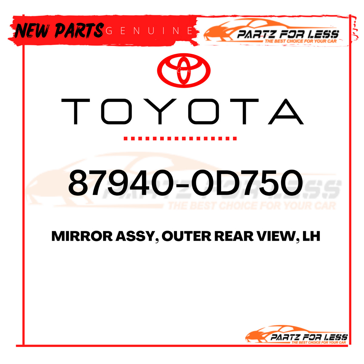 87940-0D750 TOYOTA GENUINE MIRROR ASSY, OUTER REAR VIEW, LH 