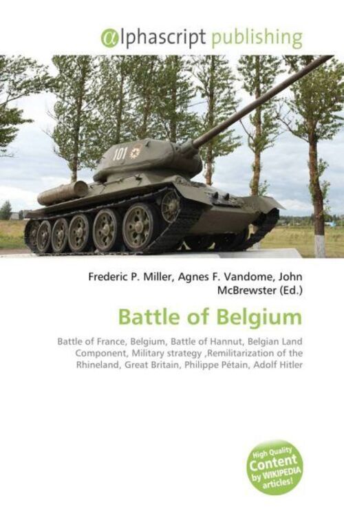Frederic P. Miller (u. A.) | Battle Of Belgium | Taschenbuch |