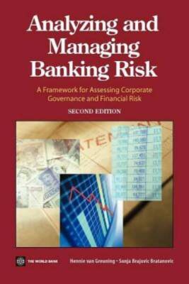 Analyzing and Managing Banking Risk: A Framework for Assessing Corporate  - GOOD
