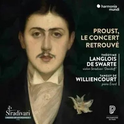 Proust,le concert retrouv' | Th'otime Langlois de Swart Tanguy de Williencourt