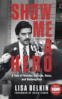 Show Me A Hero | A Tale Of Murder, Suicide, Race, And Redemption | Lisa Belkin