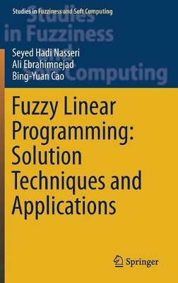 Fuzzy Linear Programming: Solution Techniques and Applications - 9783030174194