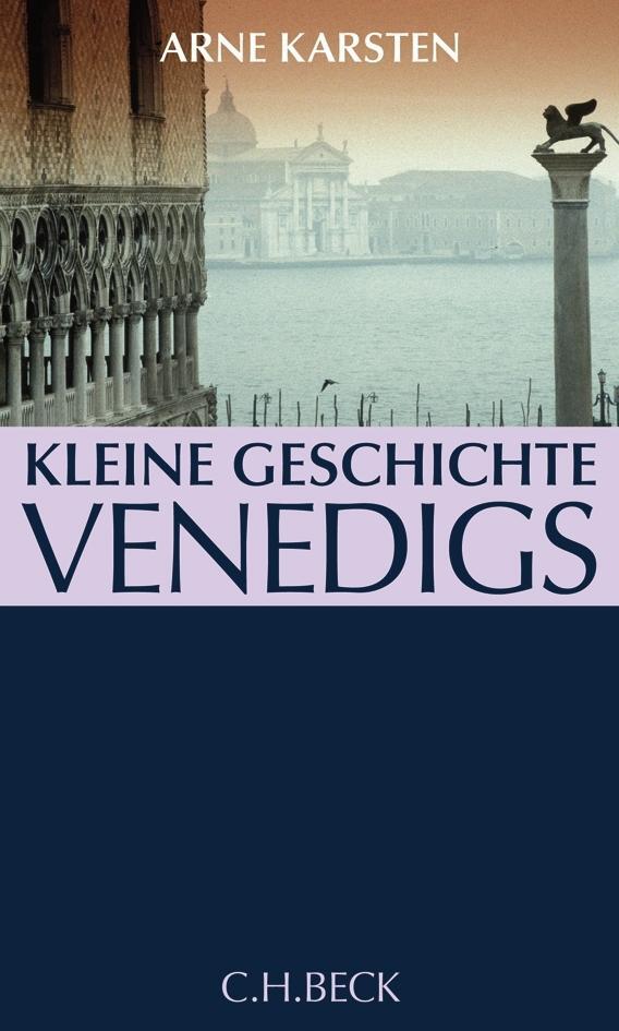 Thumbnail - Kleine Geschichte Venedigs Arne Karsten