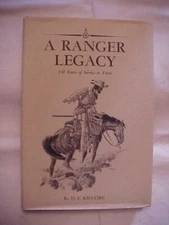 RANGER LEGACY, 150 YEARS of SERVICE to TEXAS by KILGORE (1973) HIST LAW ENFORCEM